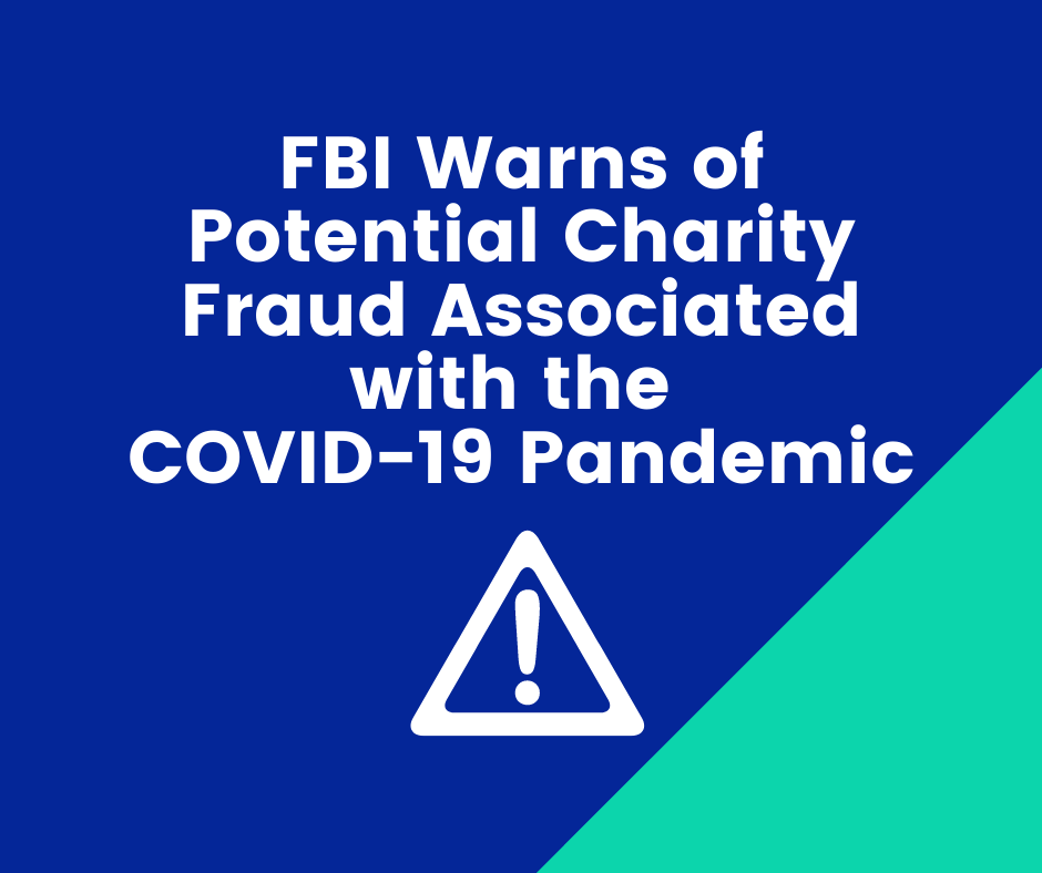 FBI Warns of Potential Charity Fraud Associated with the COVID 19 Pandemic