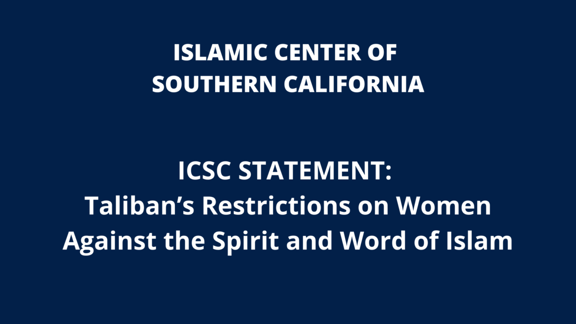 ICSC Statement: Taliban’s Restrictions on Women Against the Spirit and Word of Islam