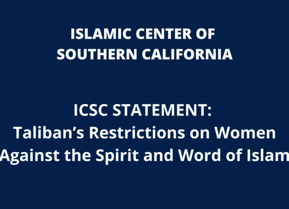 ICSC Statement: Taliban’s Restrictions on Women Against the Spirit and Word of Islam